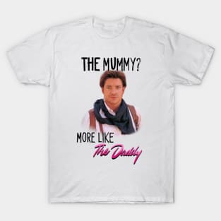 Daddy Fraser T-Shirt